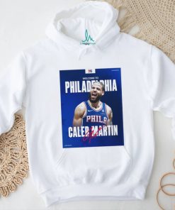 Philadelphia 76ers welcome to the squad caleb martin shirt