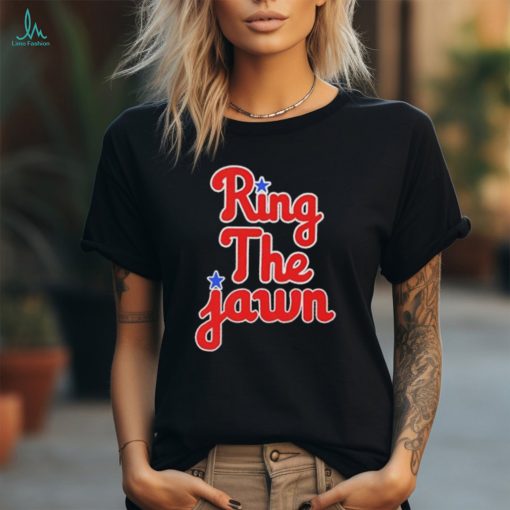 Philadelphia Phillies ring the jawn star shirt