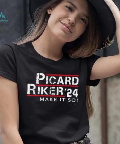 Picard Riker 24 Make it so 2024 Shirt