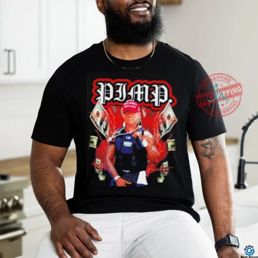 Pimp Donald Trump Shot shirt
