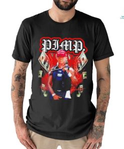 Pimp Donald Trump Shot shirt
