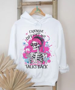 Pink Skeleton Expensive Difficult And Talks Back shirt