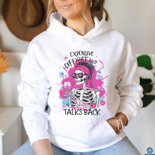 Pink Skeleton Expensive Difficult And Talks Back shirt