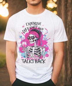 Pink Skeleton Expensive Difficult And Talks Back shirt