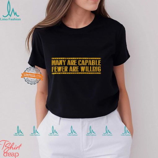 Pittsburgh Football Many Are Capable Shirt