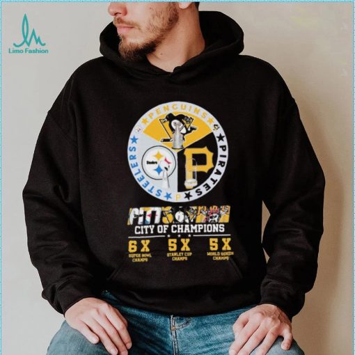 Pittsburgh Penguins Pittsburgh Steelers and Pittsburgh Pirates City Of Champions 6X Super Bowl Chams 5x Stanley Cup Chams 5X World Series Chams shirt
