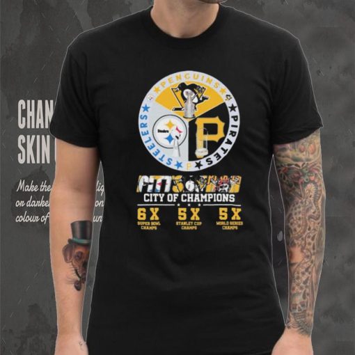 Pittsburgh Penguins Pittsburgh Steelers and Pittsburgh Pirates City Of Champions 6X Super Bowl Chams 5x Stanley Cup Chams 5X World Series Chams shirt