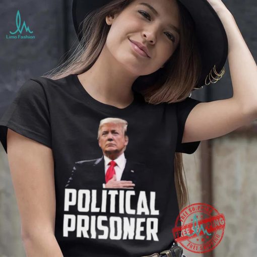 Political Prisoner Shirt Trump 2024 Campaign T Shirt Maga Tee Donald Trump Shirt 2024