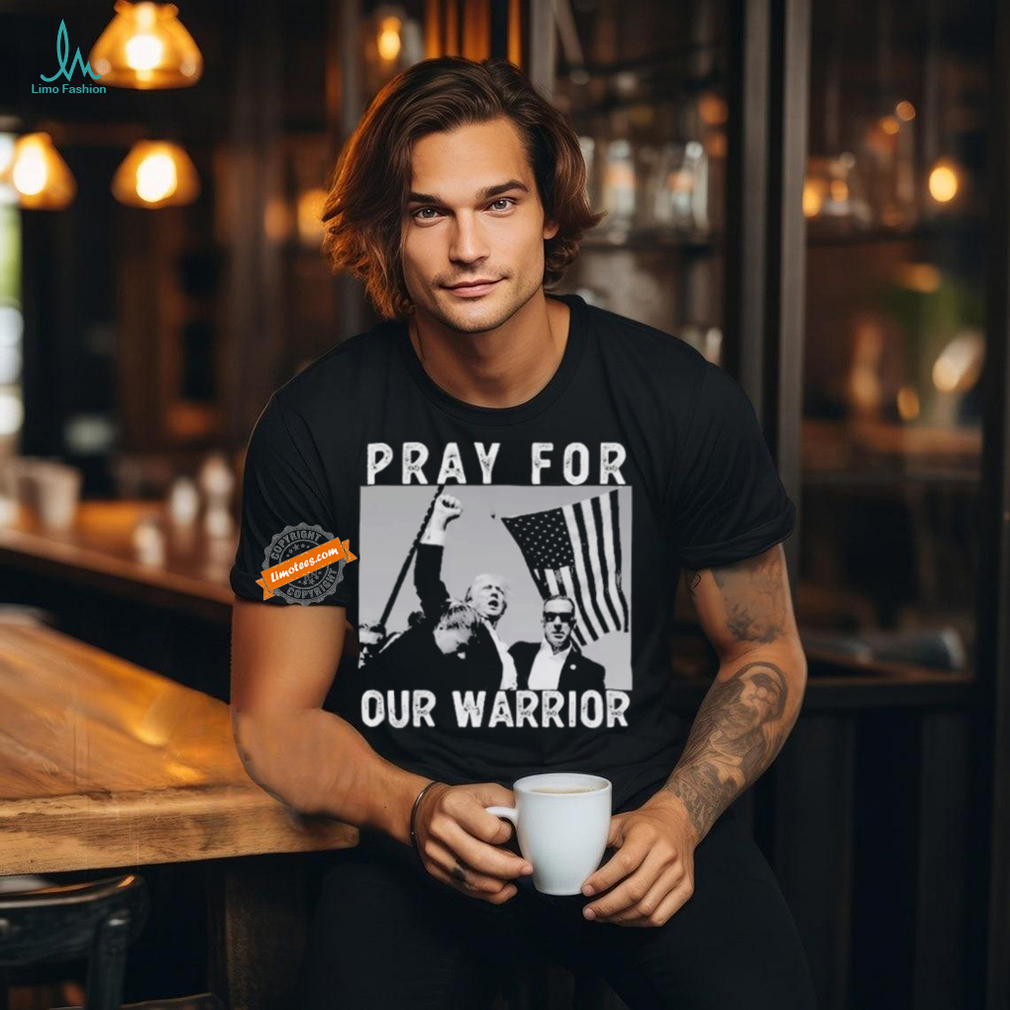 Pray For Our Warrior Pray For Trump T Shirt Pray For Our Warrior Pray For Trump T Shirt