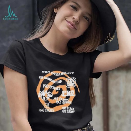 Pro Disability Pro Immigration Pro Science Pro Indigenous Tee Shirt