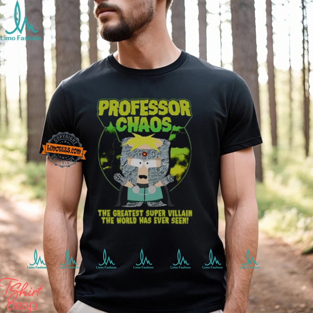 Professor Chaos The Greatest Super Villain The World Has Ever Seen Shirt Professor Chaos The Greatest Super Villain The World Has Ever Seen Shirt
