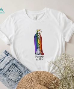 Proud Mary Pride Flag Shirt