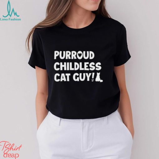 Purroud Childless Cat Guy Shirt