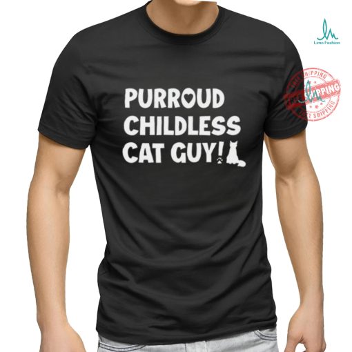 Purroud Childless Cat Guy T Shirt
