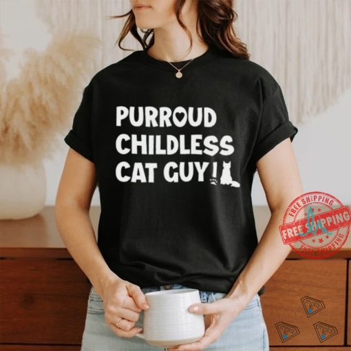 Purroud Childless Cat Guy T Shirt