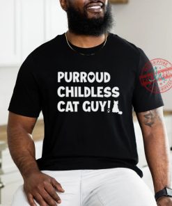Purroud Childless Cat Guy T Shirt