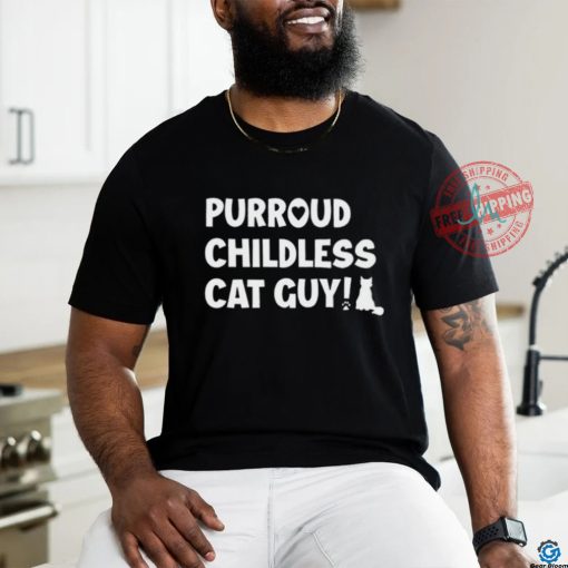 Purroud Childless Cat Guy T Shirt