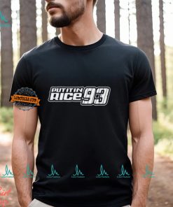 Put It In Rice 93 Shirt, hoodie, sweater, long sleeve and tank top Put It In Rice 93 Shirt