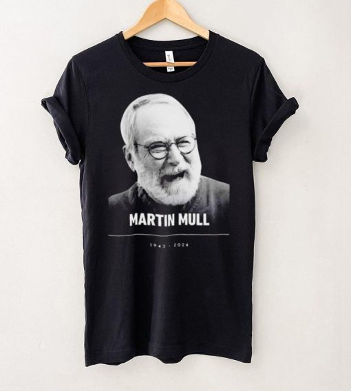 RIP Martin Mull 1943 – 2024 Thank You For The Memories shirt
