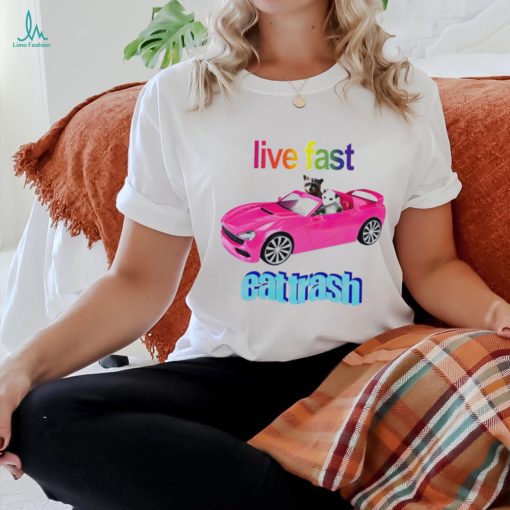 Raccoon vs possum riding pink car live fast eat trash shirt