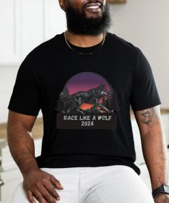 Race like a wolf 2024 shirt