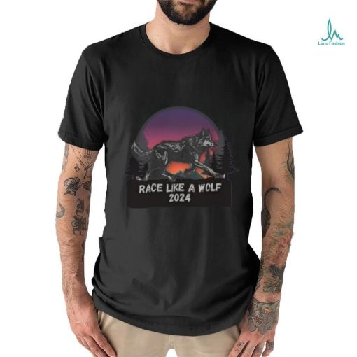 Race like a wolf 2024 shirt