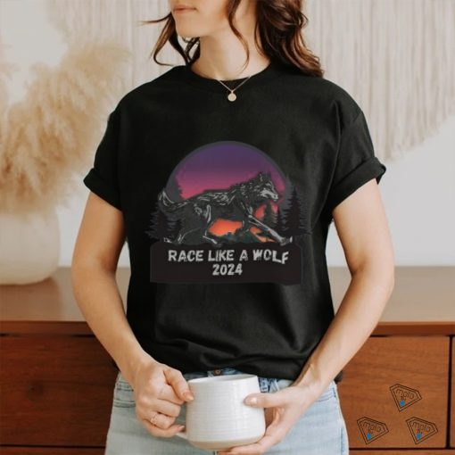 Race like a wolf 2024 shirt