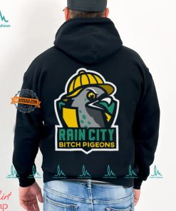 Rain City Bitch Pigeons Team Shirt