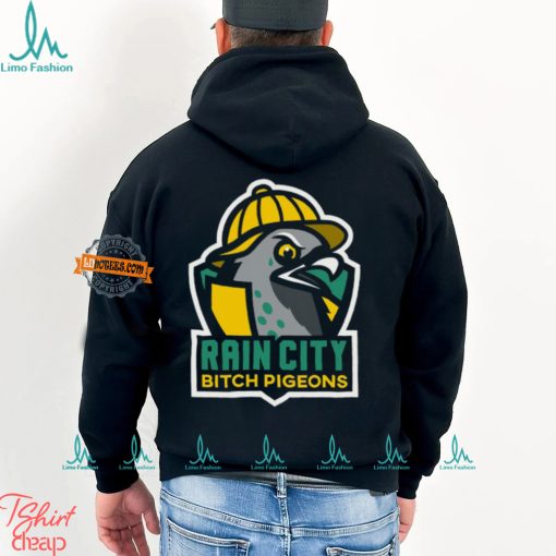 Rain City Bitch Pigeons Team Shirt
