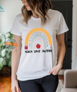 Rainbow Teacher T Shirt, Teach Love Inspire Motivate Lead Encourage Listen Connect Tees, Back To School Teaching Shirt, First Grade Teachers