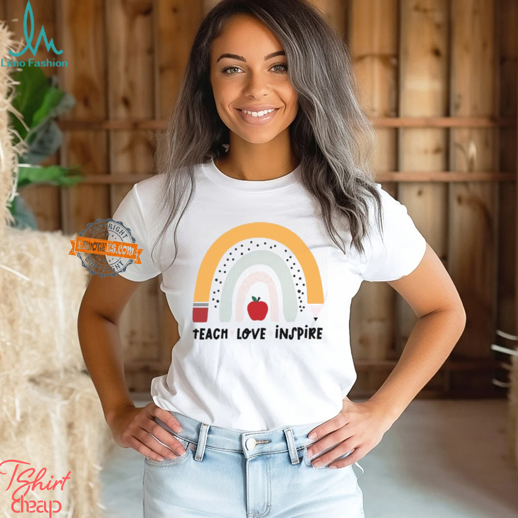 Rainbow Teacher T Shirt, Teach Love Inspire Motivate Lead Encourage Listen Connect Tees, Back To School Teaching Shirt, First Grade Teachers Rainbow Teacher T Shirt, Teach Love Inspire Motivate Lead Encourage Listen Connect Tees, Back To School Teaching Shirt, First Grade Teachers