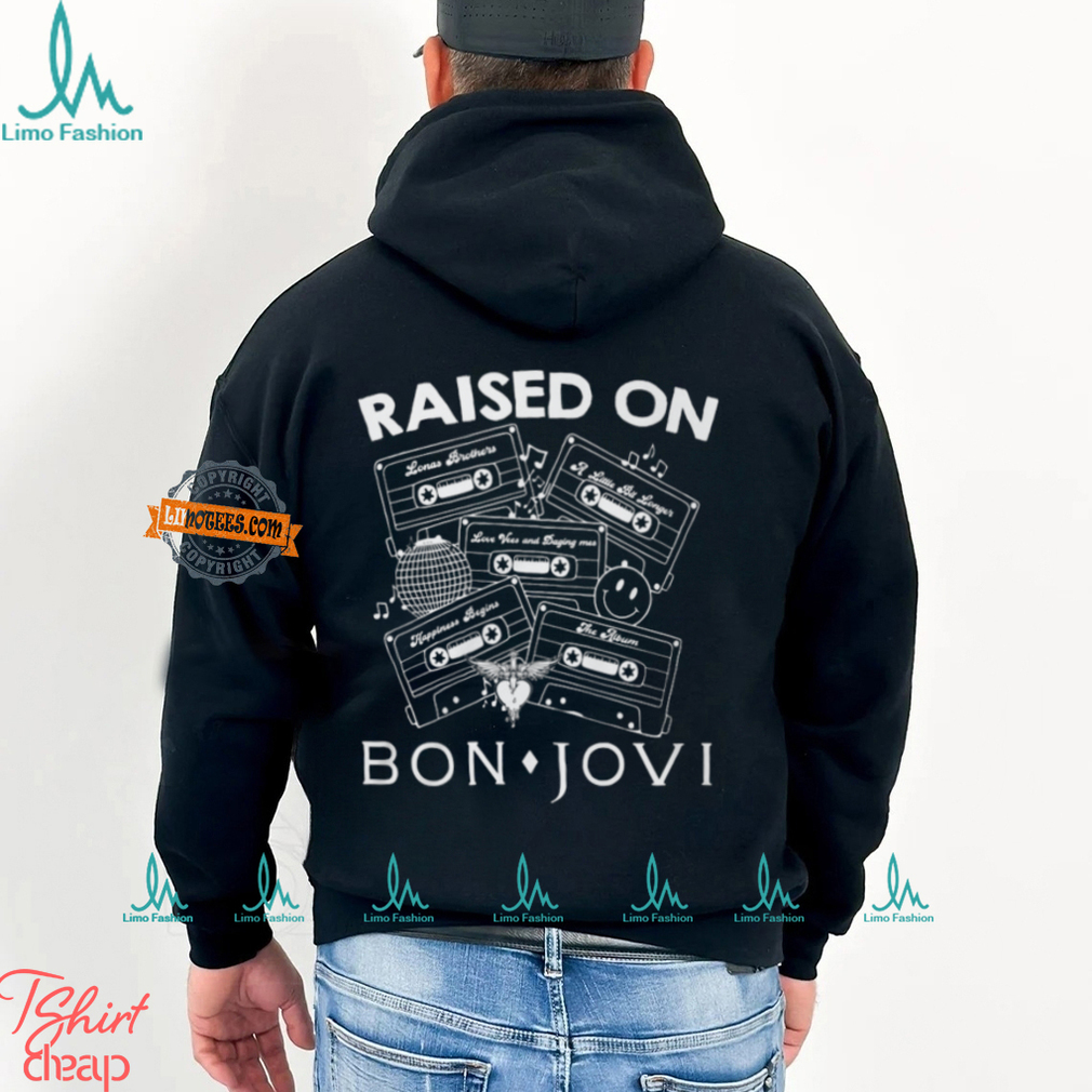 Raise On Bon Jovi Shirt Raise On Bon Jovi Shirt