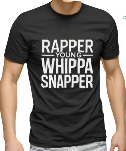 Rapper Young Whippa Snapper Shirt