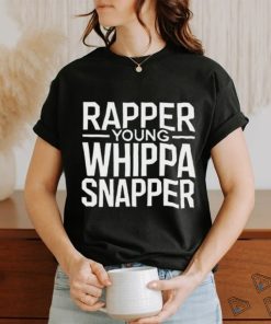 Rapper Young Whippa Snapper Shirt