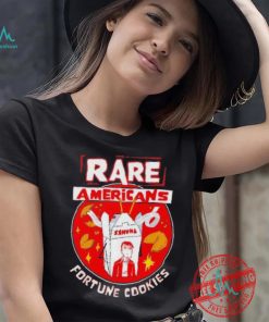 Rare Americans fortune cookies shirt