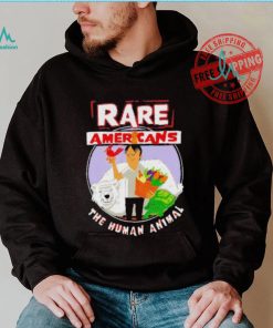 Rare Americans the human animal shirt