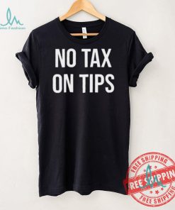 Reagan Reese No Tax On Tips Shirt, hoodie, sweater, long sleeve and tank top Reagan Reese No Tax On Tips Shirt