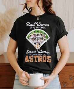 Real Women Love Baseball Smart Women Love The Houston Astros T Shirt