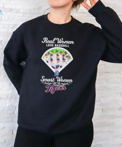 Real women love baseball smart women love the Detroit Tigers shirt