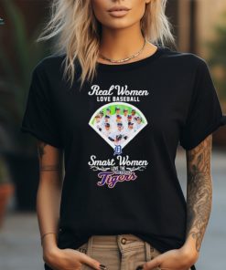 Real women love baseball smart women love the Detroit Tigers shirt
