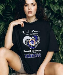 Real women love baseball smart women love the New York Yankees baseball shirt