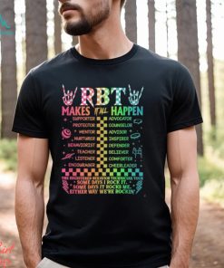 Registered Behavior Technician RBT Makes It All Happen T Shirt