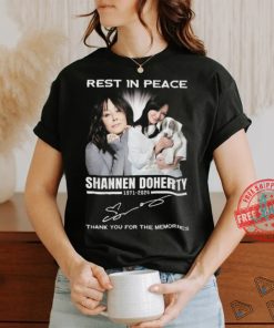 Rest In Peace Shannen Doherty 1971 2024 Thank Yuo For The Memories T Shirt