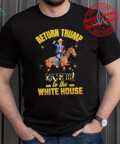 Return Trump to the white house shirt