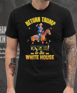 Return Trump to the white house shirt