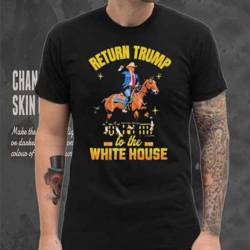 Return Trump to the white house shirt
