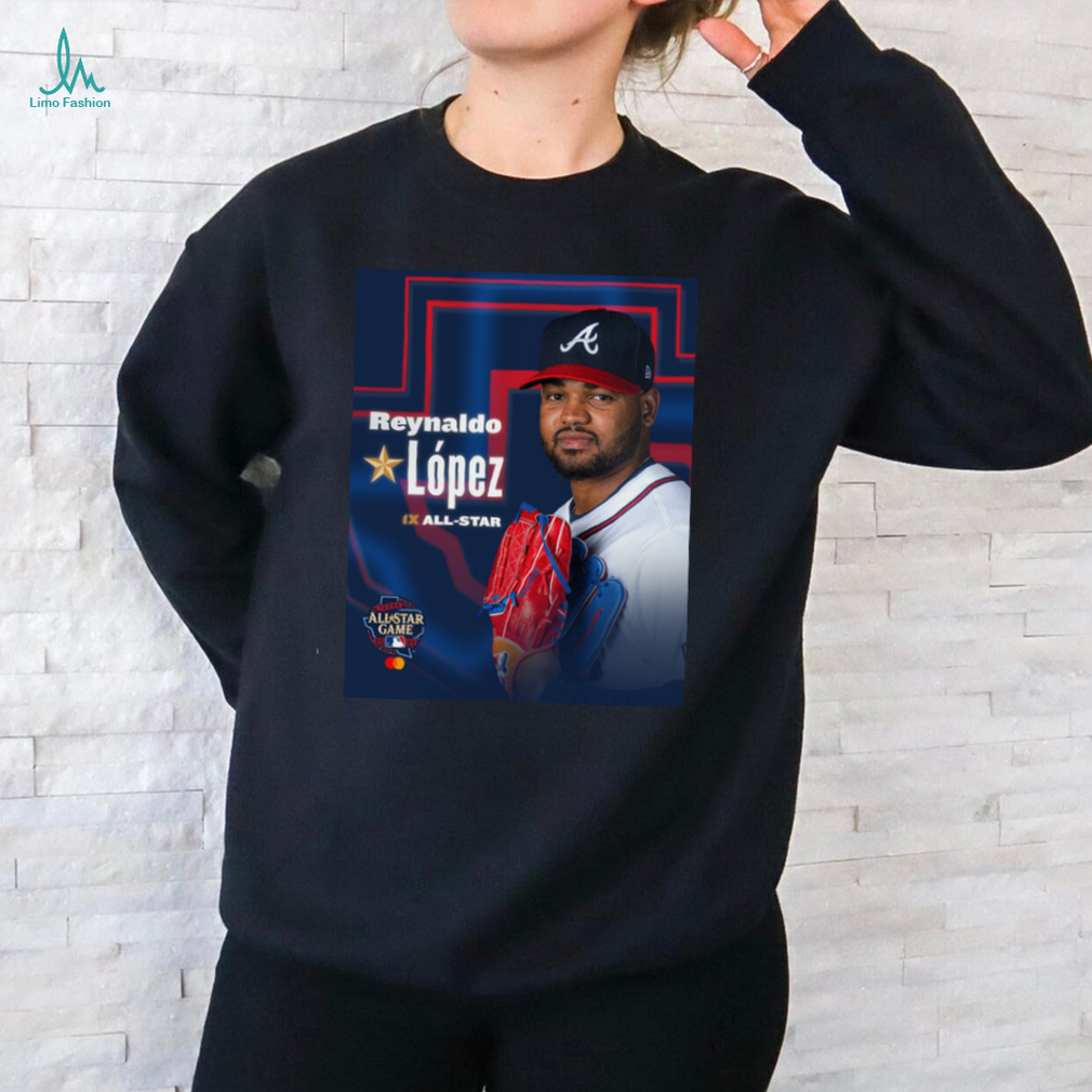 Reynaldo Lopez Atlanta Braves First All Star Go To Texas Shirt Reynaldo Lopez Atlanta Braves First All Star Go To Texas Shirt