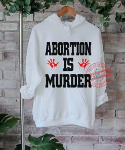 Robert Evans Abortion Is Murder Unisex T Shirt