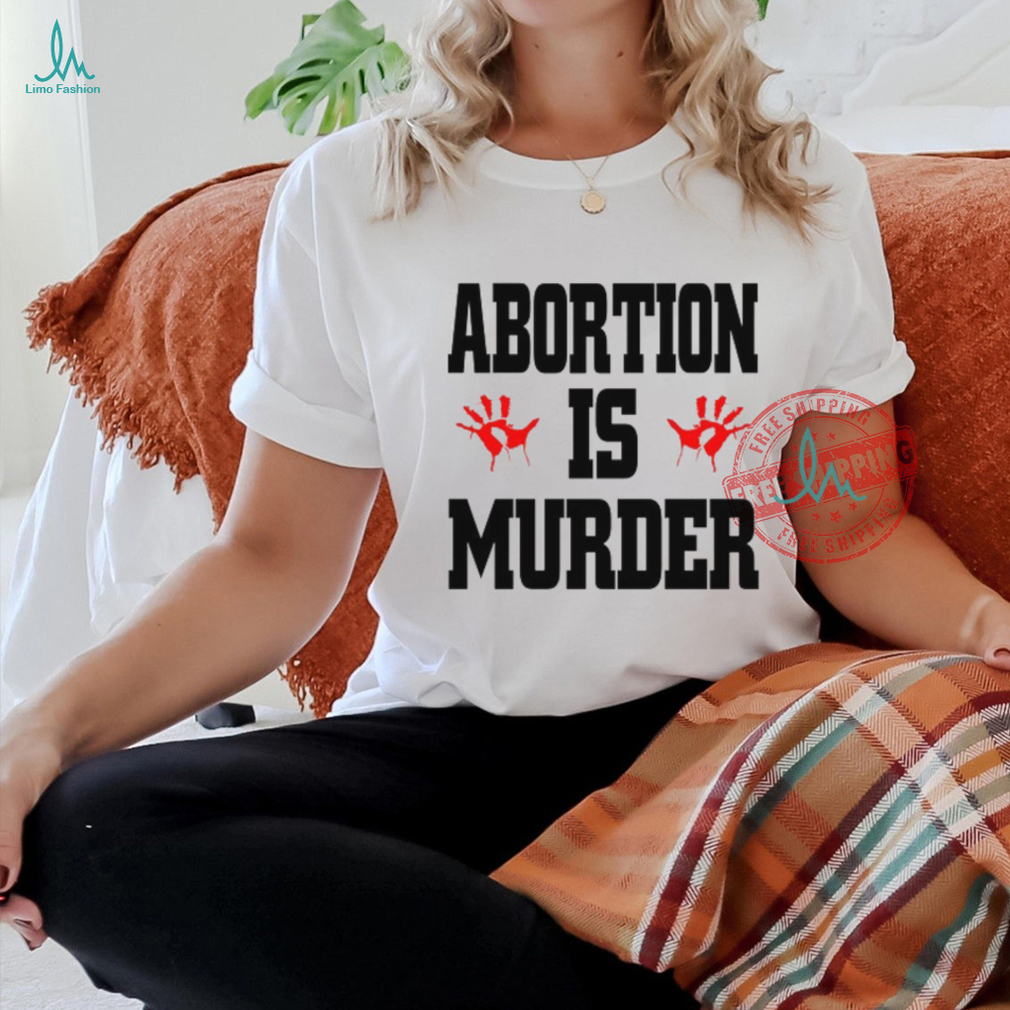 Robert Evans Abortion Is Murder Unisex T Shirt Robert Evans Abortion Is Murder Unisex T Shirt