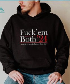 Robert F. Kennedy Jr Fuck’ Em Both ’24 America Can Do Better Than This Shirt